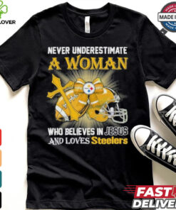 Steelers And Loves SteelersNever Underestimate A Woman Who Believes In Jesus Shirt
