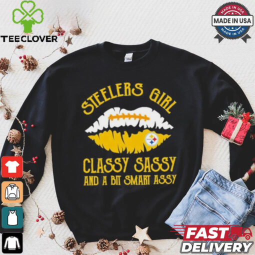 Steelers Girl Classy Sassy And A Bit Smart Assy Shirt
