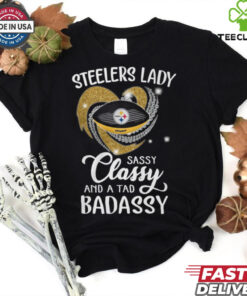 Steelers Laydy Sassy Classy And A Tad Badassy Shirt
