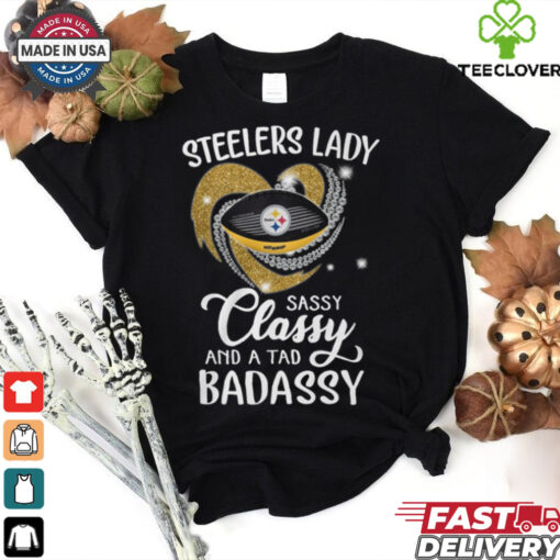 Steelers Laydy Sassy Classy And A Tad Badassy Shirt