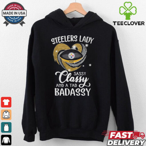 Steelers Laydy Sassy Classy And A Tad Badassy Shirt