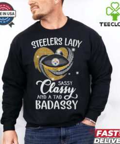 Steelers Laydy Sassy Classy And A Tad Badassy Shirt