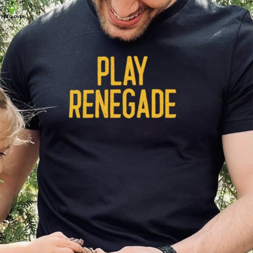 Steelers Play Renegade shirt