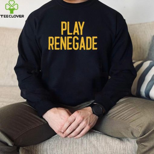 Steelers Play Renegade shirt