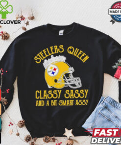 Steelers Queen Classy Sassy And A Bit Smart Assy Shirt