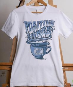 Stella Blue Coffee Store Big Cat Positives Vibes Stella Blue Coffee 2023 Shirt