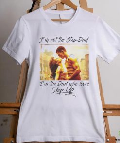 Step Dad, Step Up shirt