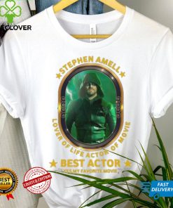 Stephen Amell Lover Of Life Actor Of Movie Best Actor shirt