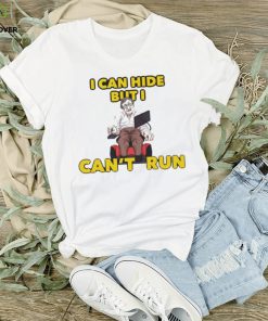 Stephen Hawking I can hide but I can’t run shirt