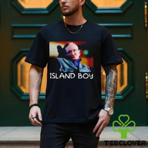Stephen Hawking Island Boy shirt
