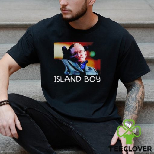 Stephen Hawking Island Boy shirt