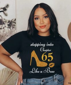 Stepping Into Chapter 65 Like A Boss Shirt