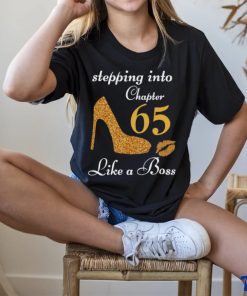 Stepping Into Chapter 65 Like A Boss Shirt