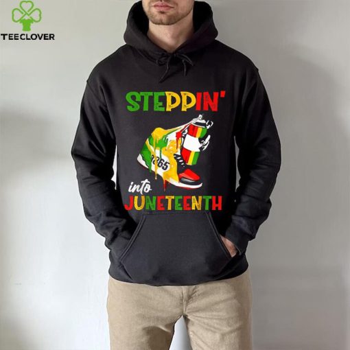 Stepping Into Juneteenth 1865 Pride Black African American T hoodie, sweater, longsleeve, shirt v-neck, t-shirt