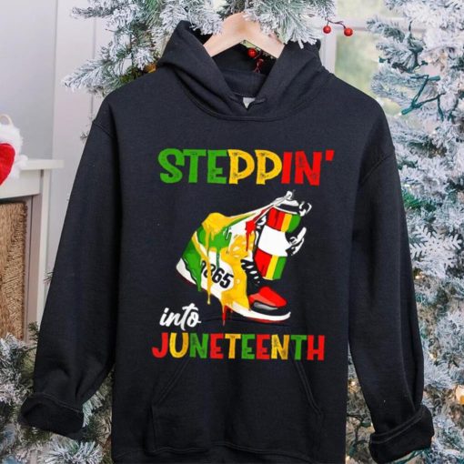 Stepping Into Juneteenth 1865 Pride Black African American T hoodie, sweater, longsleeve, shirt v-neck, t-shirt