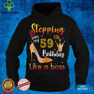 Stepping Into My 59th Birthday Like A Boss Bday Gift Women T Shirt 1