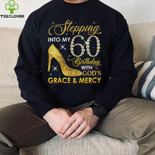 Stepping Into My 60th Birthday with God’s Grace and Mercy T Shirt, Custom Birthday T Shirt, 60th Birthday Shirt, Birthday Gift for Grandma Mom