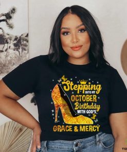 Stepping Into My October Birthday With Gods Grace and Mercy Sweatshirt