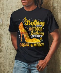 Stepping Into My October Birthday With Gods Grace and Mercy Sweatshirt