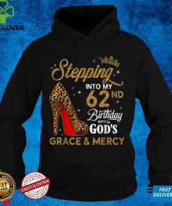Stepping into My 62nd Birthday with God's Grace and Mercy V3 T Shirt