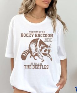 Stereospectral Prints Merch The Story Of Rocky Raccoon Danny Boy This Is A Showdown As Told By The Beatles Shirts