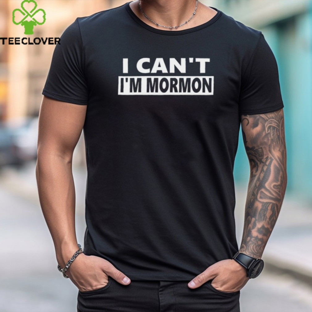 Steve Berthiaume The Kid’S Wearing I Can't I'm Mormon Tee Shirt Steve Berthiaume The Kid’S Wearing I Can't I'm Mormon Tee Shirt