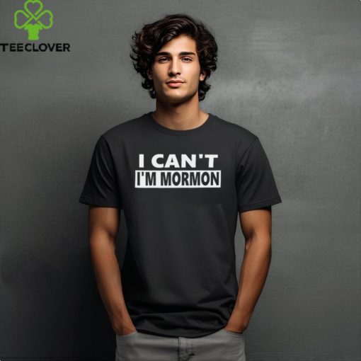 Steve Berthiaume The Kid’S Wearing I Can’t I’m Mormon Tee Shirt