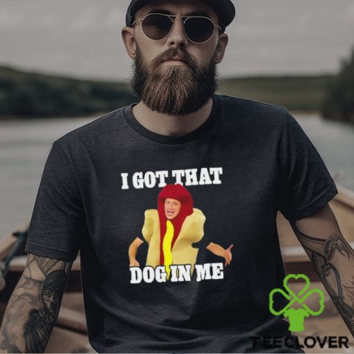 Steve I Got That Dog In Me Hot Dog Costume In Me Shirt