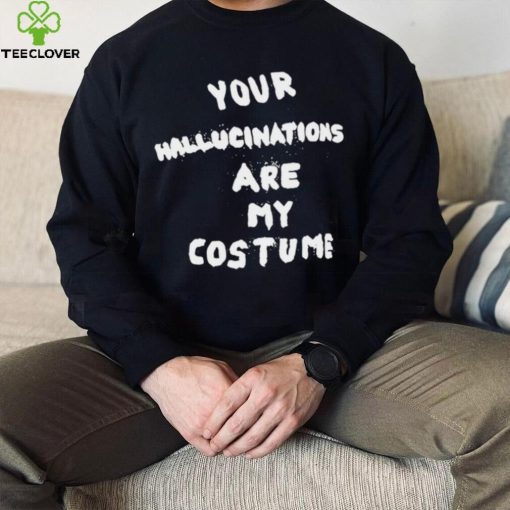 Steve Silberman your Hallucinations are my costume 2022 shirt
