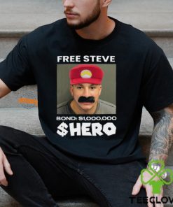 Steve Will Do It Free Steve The $Hero Bond $1000000 Shirt