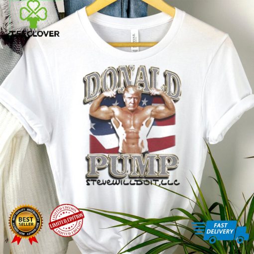 Steve Will Do It Wearing Donald Pump Shirt