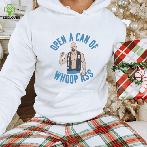 Steve austin open a can of whoop ass shirt