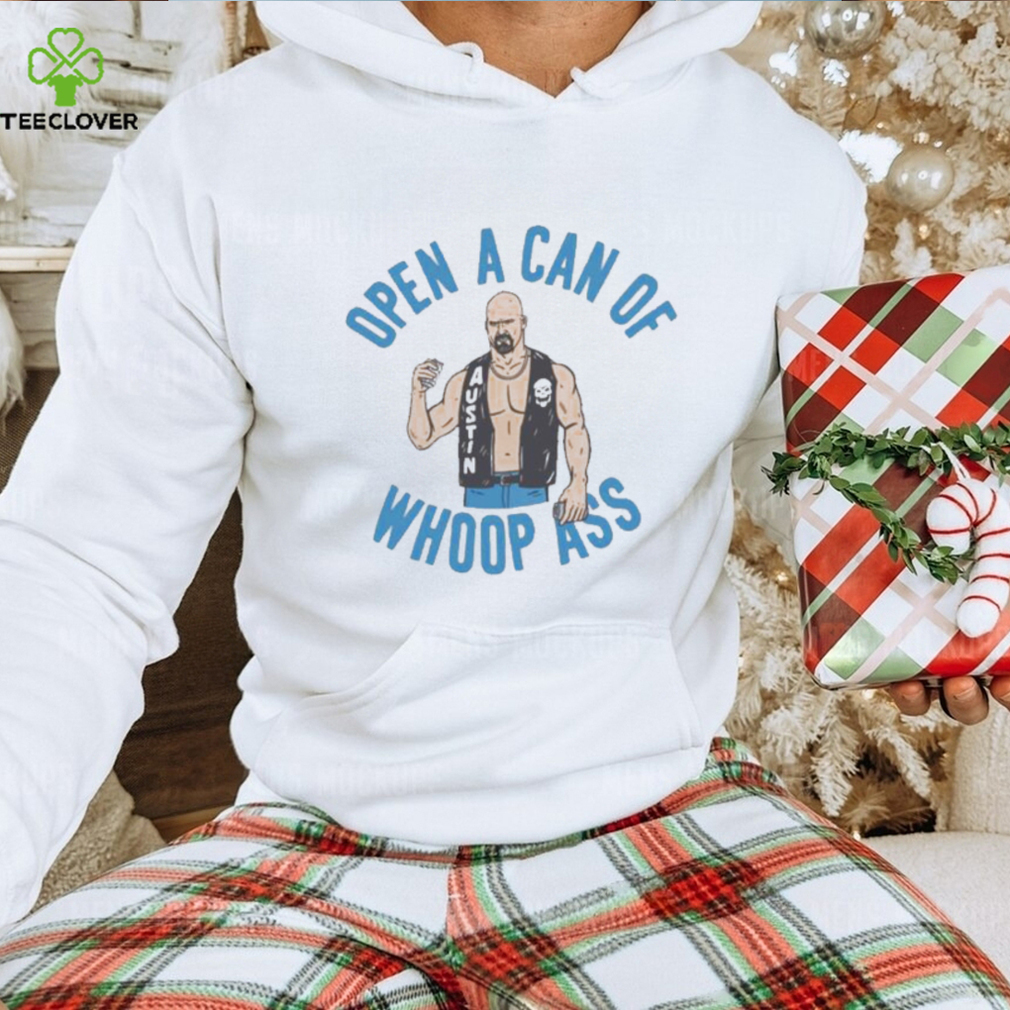 Steve austin open a can of whoop ass shirt Steve austin open a can of whoop ass shirt