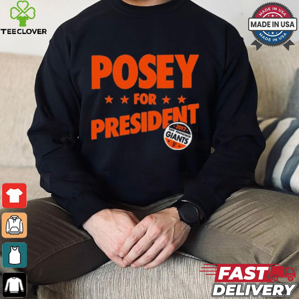 Steven Leandres Posey For President Sfgiants t shirt Steven Leandres Posey For President Sfgiants t shirt