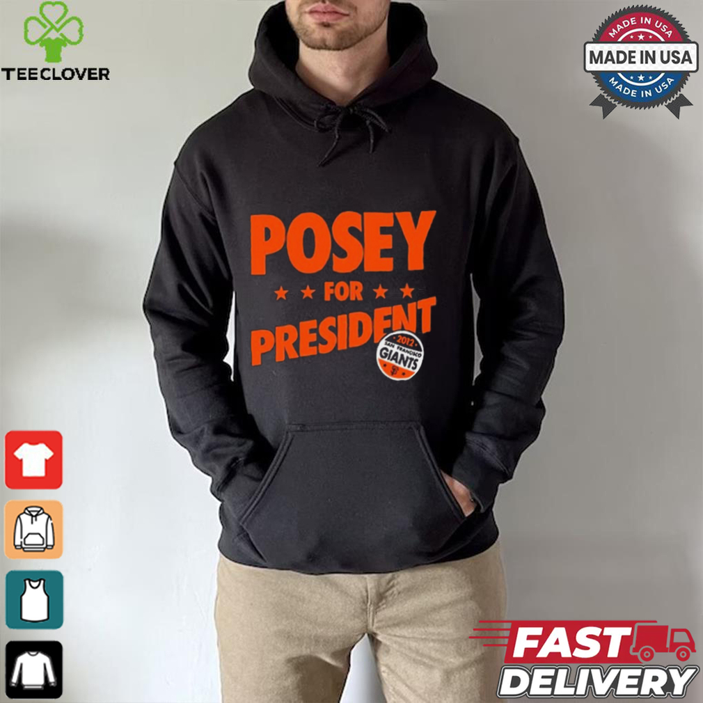 Steven Leandres Posey For President Sfgiants t shirt Steven Leandres Posey For President Sfgiants t shirt