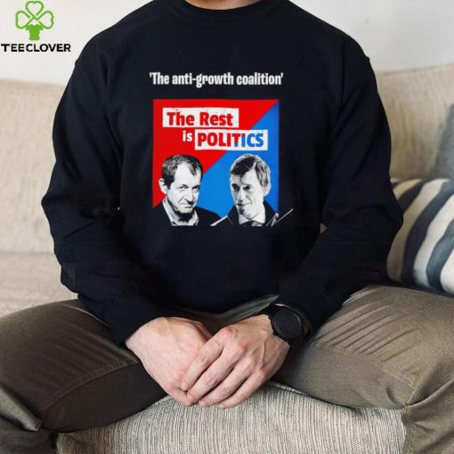 Steven Swinford the anti Growth coalition The rest is Politics 2022 shirt