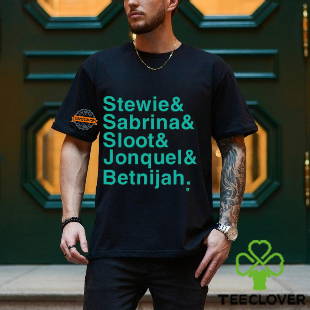 Stewie & Sabrina & Sloot & Jonquel & Betnijah Shirt Stewie & Sabrina & Sloot & Jonquel & Betnijah Shirt