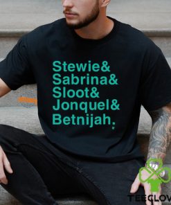 Stewie & Sabrina & Sloot & Jonquel & Betnijah Shirt