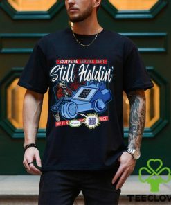 Still Holdin’ Shirt