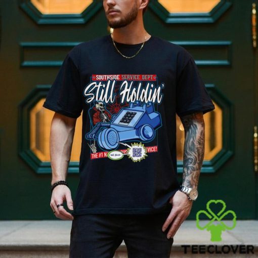 Still Holdin’ Shirt
