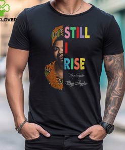 Still I rise Shirt