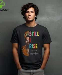 Still I rise Shirt