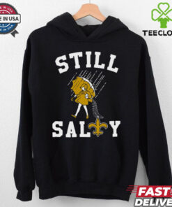 Still salty Saints Shirt New Orleans Saints shirt