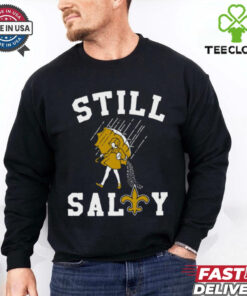 Still salty Saints Shirt New Orleans Saints shirt
