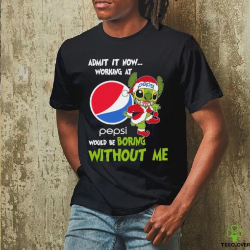 Stitch Admit it now Working at Pepsi would be Boring without Me Christmas 2023 Shirt