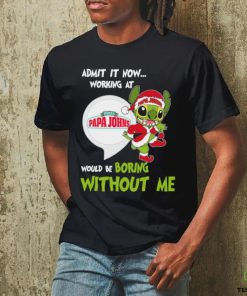 Stitch Admit it now Working at Pizza Papa John’s would be Boring without Me Christmas 2023 Shirt