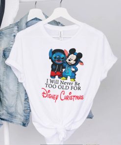 Stitch And Mickey Mouse I Will Never Be Too Old ForDisney Christmas Shirt copy