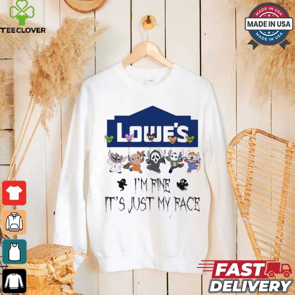 Stitch Horror Character X Lowe’s I’m Fine It’s Just My Face Halloween Shirt Stitch Horror Character X Lowe’s I’m Fine It’s Just My Face Halloween Shirt