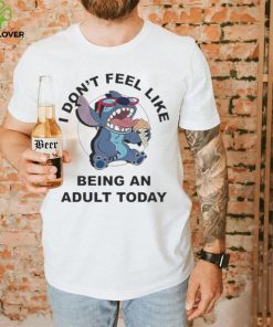 Stitch I Don’t Feel Like Being An Adult Today Shirt