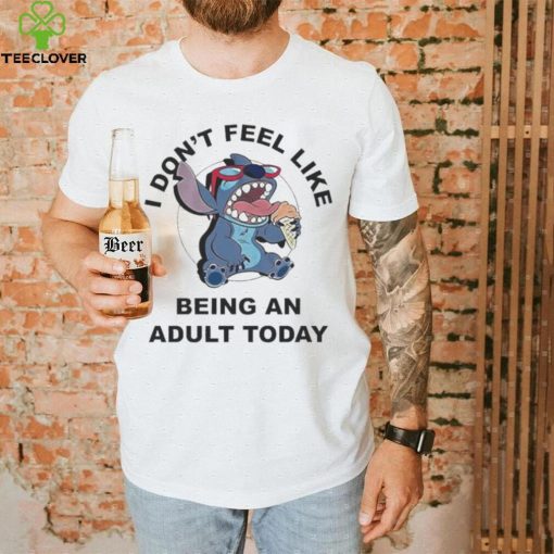 Stitch I Don’t Feel Like Being An Adult Today Shirt